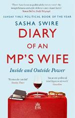 Diary of an MP's Wife: Inside and Outside Power - 'Riotously candid' Sunday Times