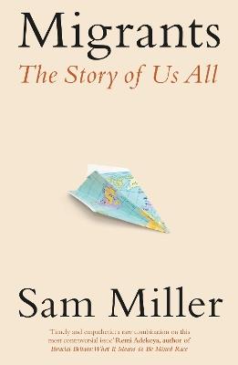 Migrants: The Story of Us All - Sam Miller - cover