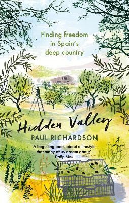 Hidden Valley: Finding freedom in Spain's deep country - Paul Richardson - cover
