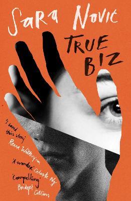 True Biz: ‘Warm, complex and compelling’ Bridget Collins - Sara Novic - cover