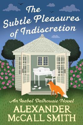 The Subtle Pleasures of Indiscretion - Alexander McCall Smith - cover