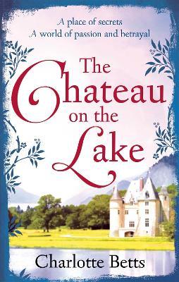 The Chateau on the Lake - Charlotte Betts - cover