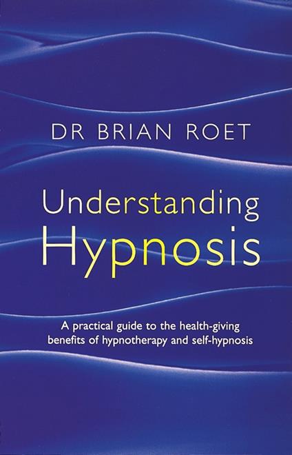 Understanding Hypnosis