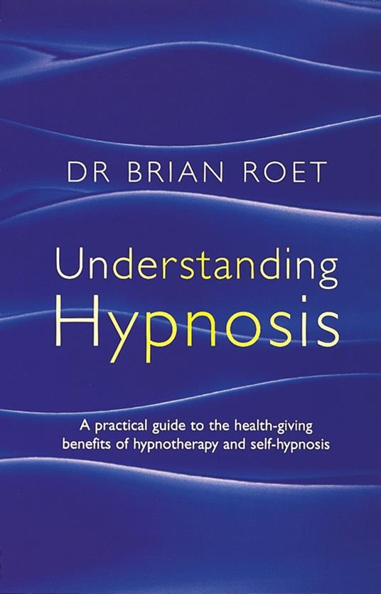 Understanding Hypnosis