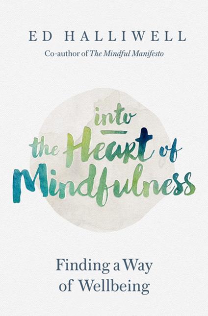 Into the Heart of Mindfulness