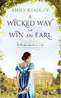 A Wicked Way to Win an Earl - Anna Bradley - cover