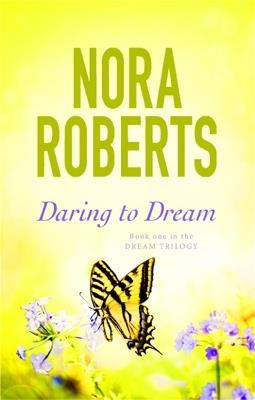 Daring To Dream: Number 1 in series - Nora Roberts - cover