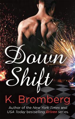 Down Shift - K. Bromberg - cover