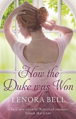How the Duke Was Won - Lenora Bell - cover