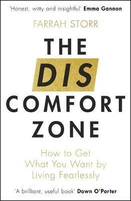 The Discomfort Zone: How to Get What You Want by Living Fearlessly - Farrah Storr - cover
