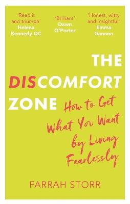 The Discomfort Zone: How to Get What You Want by Living Fearlessly - Farrah Storr - cover