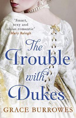 The Trouble With Dukes - Grace Burrowes - cover