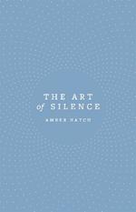 The Art of Silence