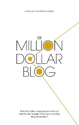 The Million Dollar Blog - Natasha Courtenay-Smith - cover