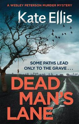 Dead Man's Lane: Book 23 in the DI Wesley Peterson crime series - Kate Ellis - cover