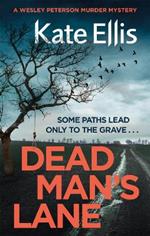 Dead Man's Lane: Book 23 in the DI Wesley Peterson crime series