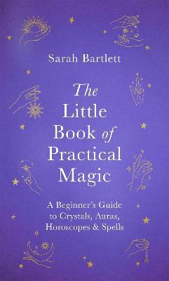 The Little Book of Practical Magic - Sarah Bartlett - cover