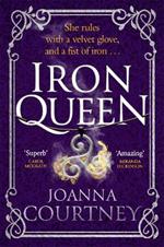 Iron Queen: Shakespeare's Cordelia like you've never seen her before . . .