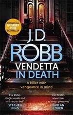 Vendetta in Death: An Eve Dallas thriller (Book 49)
