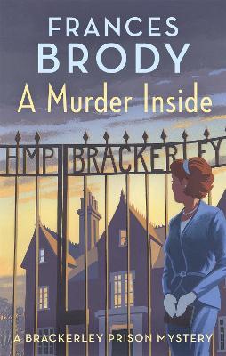 A Murder Inside: The first mystery in a brand new classic crime series - Frances Brody - cover