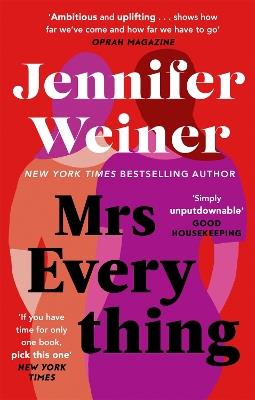 Mrs Everything: If you have time for only one book this summer, pick this one' New York Times - Jennifer Weiner - cover