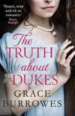 The Truth About Dukes: a smart and sexy Regency romance, perfect for fans of Bridgerton