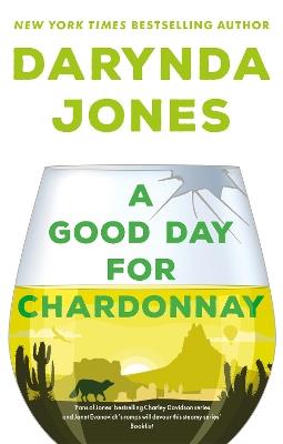 A Good Day for Chardonnay - Darynda Jones - cover