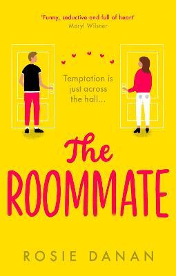The Roommate: the TikTok sensation and the perfect feel-good sexy romcom - Rosie Danan - cover