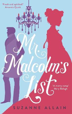Mr Malcolm's List: a bright and witty Regency romp, perfect for fans of Bridgerton - Suzanne Allain - cover