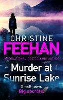 Murder at Sunrise Lake: A brand new, thrilling standalone from the No.1 bestselling author of the Carpathian series - Christine Feehan - cover