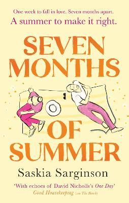 Seven Months of Summer: A heart-stopping love story perfect for fans of ONE DAY, from the Richard & Judy bestselling author - Saskia Sarginson - cover
