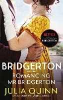Libro in inglese Bridgerton: Romancing Mr Bridgerton (Bridgertons Book 4): Inspiration for the Netflix Original Series Bridgerton: Penelope and Colin's story Julia Quinn