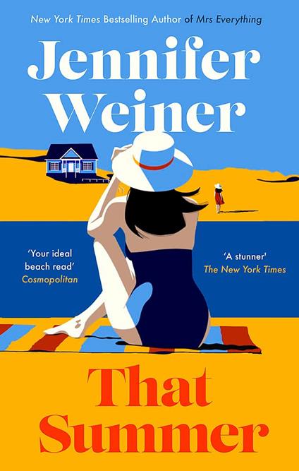 That Summer: 'If you have time for only one book this summer, pick this one' The New York Times - Jennifer Weiner - cover