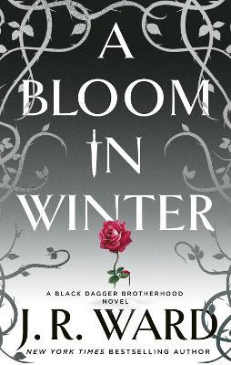 A Bloom in Winter - J. R. Ward - cover