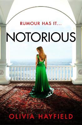 Notorious: a scandalous read perfect for fans of Danielle Steel - Olivia Hayfield - cover