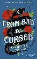 From Bad to Cursed: an utterly spellbinding romcom - Lana Harper - cover