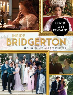 Inside Bridgerton - Shonda Rhimes,Betsy Beers - cover