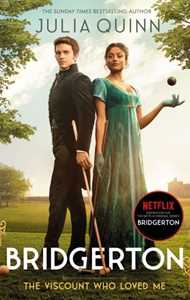 Libro in inglese Bridgerton: The Viscount Who Loved Me (Bridgertons Book 2): The Sunday Times bestselling inspiration for the Netflix Original Series Bridgerton Julia Quinn