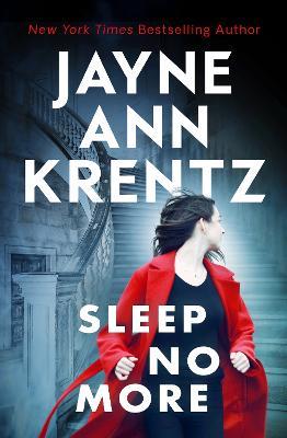 Sleep No More: A gripping suspense novel from the bestselling author - Jayne Ann Krentz - cover