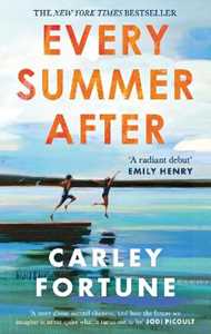 Libro in inglese Every Summer After: A heartbreakingly gripping story of love and loss Carley Fortune