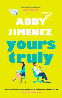 Yours Truly: A charming and hilarious second-chance rom-com from the author of THE FRIEND ZONE - Abby Jimenez - cover
