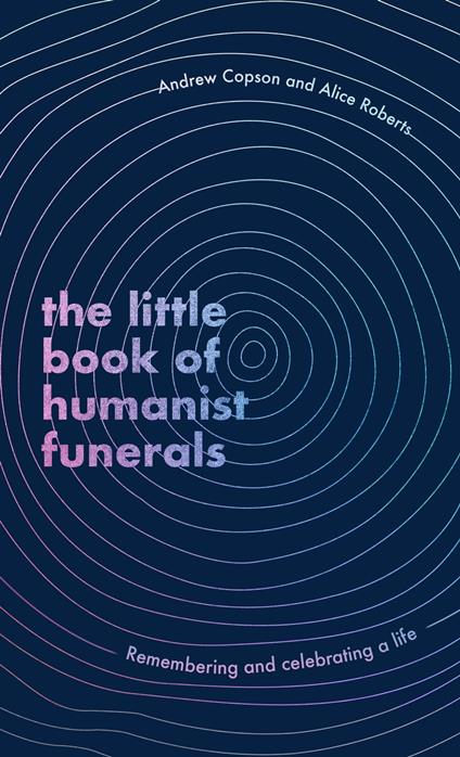 The Little Book of Humanist Funerals
