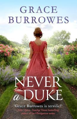 Never a Duke: a perfectly romantic Regency tale for fans of Bridgerton - Grace Burrowes - cover
