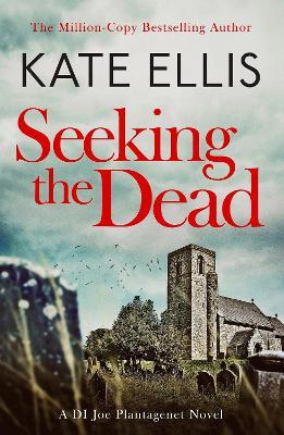 Seeking The Dead: Book 1 in the DI Joe Plantagenet crime series - Kate Ellis - cover