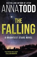 The Falling: A Brightest Stars novel