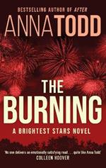 The Burning: A Brightest Stars novel
