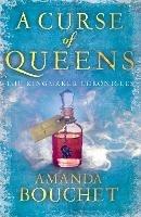 A Curse of Queens: Enter an enthralling world of romantic fantasy - Amanda Bouchet - cover