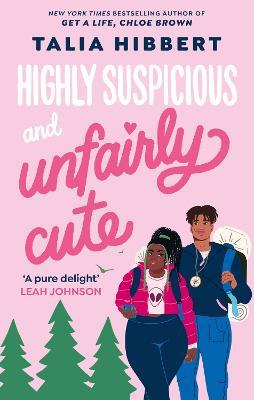 Highly Suspicious and Unfairly Cute: the New York Times bestselling YA romance - Talia Hibbert - cover
