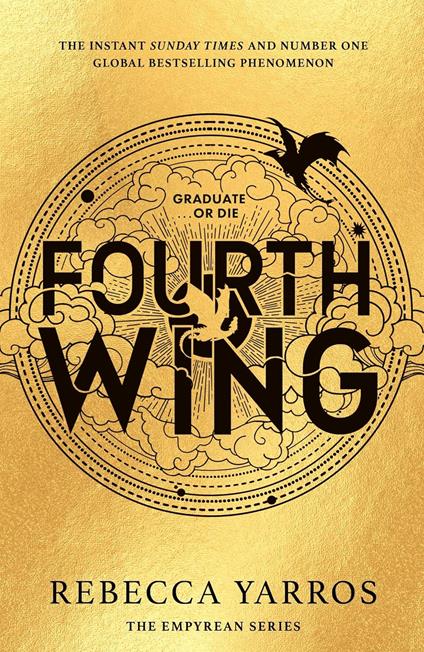 Fourth Wing: DISCOVER THE INSTANT SUNDAY TIMES AND NUMBER ONE GLOBAL BESTSELLING PHENOMENON!* - Rebecca Yarros - cover