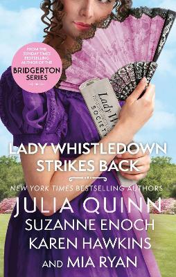 Lady Whistledown Strikes Back: An irresistible treat for Bridgerton fans! - Julia Quinn,Suzanne Enoch,Karen Hawkins - cover